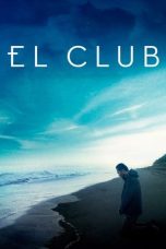 Nonton film El club (The Club) layarkaca21 indoxx1 ganool online streaming terbaru