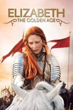 Nonton film Elizabeth: The Golden Age layarkaca21 indoxx1 ganool online streaming terbaru