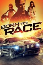 Nonton film Born to Race layarkaca21 indoxx1 ganool online streaming terbaru