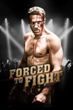 Nonton film Forced To Fight layarkaca21 indoxx1 ganool online streaming terbaru