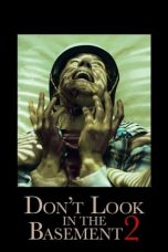 Nonton film Don’t Look in the Basement 2 layarkaca21 indoxx1 ganool online streaming terbaru
