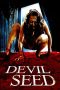 Nonton film Devil Seed layarkaca21 indoxx1 ganool online streaming terbaru