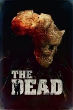 Nonton film The Dead layarkaca21 indoxx1 ganool online streaming terbaru