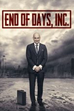 Nonton film End of Days, Inc. layarkaca21 indoxx1 ganool online streaming terbaru