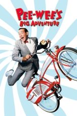 Nonton film Pee-wee’s Big Adventure layarkaca21 indoxx1 ganool online streaming terbaru