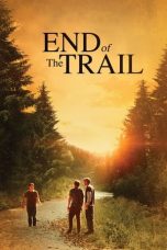 Nonton film End of the Trail layarkaca21 indoxx1 ganool online streaming terbaru