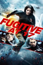 Nonton film Fugitive at 17 layarkaca21 indoxx1 ganool online streaming terbaru