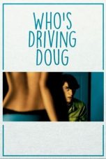 Nonton film Who’s Driving Doug layarkaca21 indoxx1 ganool online streaming terbaru