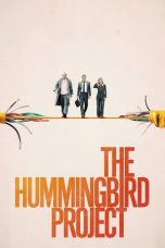 Nonton film The Hummingbird Project layarkaca21 indoxx1 ganool online streaming terbaru
