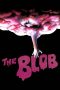 Nonton film The Blob layarkaca21 indoxx1 ganool online streaming terbaru