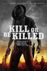 Nonton film Kill or Be Killed layarkaca21 indoxx1 ganool online streaming terbaru