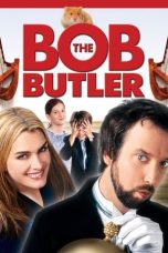 Nonton film Bob the Butler layarkaca21 indoxx1 ganool online streaming terbaru