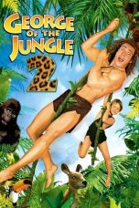 Nonton film George of the Jungle 2 layarkaca21 indoxx1 ganool online streaming terbaru