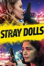 Nonton film Stray Dolls layarkaca21 indoxx1 ganool online streaming terbaru