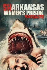Nonton film Sharkansas Women’s Prison Massacre layarkaca21 indoxx1 ganool online streaming terbaru