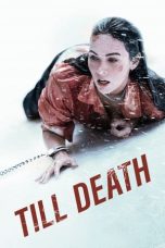 Nonton film Till Death layarkaca21 indoxx1 ganool online streaming terbaru