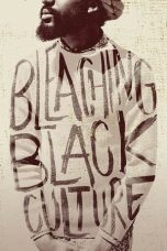 Nonton film Bleaching Black Culture layarkaca21 indoxx1 ganool online streaming terbaru