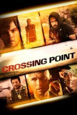 Nonton film Crossing Point layarkaca21 indoxx1 ganool online streaming terbaru