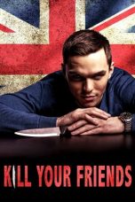 Nonton film Kill Your Friends layarkaca21 indoxx1 ganool online streaming terbaru
