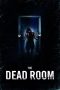 Nonton film The Dead Room layarkaca21 indoxx1 ganool online streaming terbaru