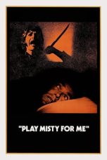 Nonton film Play Misty for Me layarkaca21 indoxx1 ganool online streaming terbaru