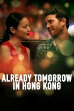 Nonton film Already Tomorrow in Hong Kong layarkaca21 indoxx1 ganool online streaming terbaru