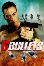 Nonton film 6 Bullets layarkaca21 indoxx1 ganool online streaming terbaru
