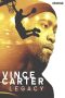 Nonton film Vince Carter: Legacy layarkaca21 indoxx1 ganool online streaming terbaru