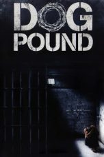 Nonton film Dog Pound layarkaca21 indoxx1 ganool online streaming terbaru