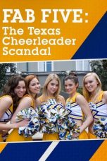 Nonton film Fab Five: The Texas Cheerleader Scandal layarkaca21 indoxx1 ganool online streaming terbaru