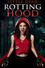 Nonton film Little Dead Rotting Hood layarkaca21 indoxx1 ganool online streaming terbaru