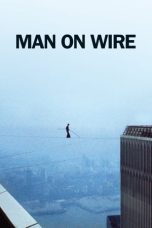 Nonton film Man on Wire layarkaca21 indoxx1 ganool online streaming terbaru