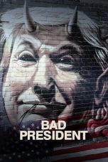 Nonton film Bad President layarkaca21 indoxx1 ganool online streaming terbaru