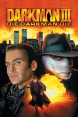 Nonton film Darkman III: Die Darkman Die layarkaca21 indoxx1 ganool online streaming terbaru