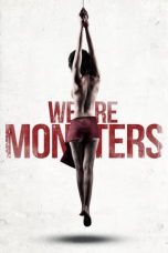 Nonton film We Are Monsters layarkaca21 indoxx1 ganool online streaming terbaru