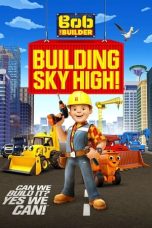 Nonton film Bob the Builder: Building Sky High layarkaca21 indoxx1 ganool online streaming terbaru