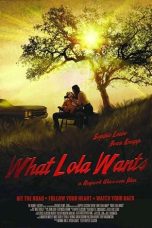 Nonton film What Lola Wants layarkaca21 indoxx1 ganool online streaming terbaru