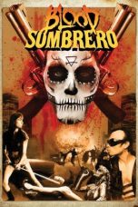 Nonton film Blood Sombrero layarkaca21 indoxx1 ganool online streaming terbaru