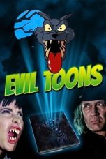 Nonton film Evil Toons layarkaca21 indoxx1 ganool online streaming terbaru