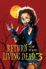 Nonton film Return of the Living Dead III layarkaca21 indoxx1 ganool online streaming terbaru