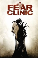 Nonton film Fear Clinic layarkaca21 indoxx1 ganool online streaming terbaru