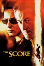 Nonton film The Score layarkaca21 indoxx1 ganool online streaming terbaru