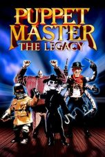 Nonton film Puppet Master: The Legacy layarkaca21 indoxx1 ganool online streaming terbaru