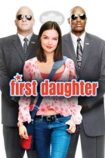 Nonton film First Daughter layarkaca21 indoxx1 ganool online streaming terbaru