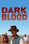 Nonton film Dark Blood layarkaca21 indoxx1 ganool online streaming terbaru