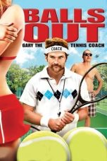 Nonton film Balls Out: Gary the Tennis Coach layarkaca21 indoxx1 ganool online streaming terbaru