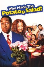 Nonton film Who Made the Potatoe Salad? layarkaca21 indoxx1 ganool online streaming terbaru