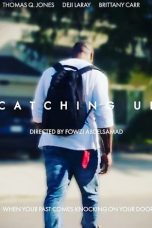 Nonton film Catching Up layarkaca21 indoxx1 ganool online streaming terbaru