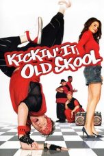 Nonton film Kickin’ It Old Skool layarkaca21 indoxx1 ganool online streaming terbaru