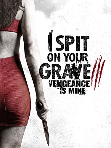 Nonton film I Spit on Your Grave 3 Vengeance is Mine layarkaca21 indoxx1 ganool online streaming terbaru